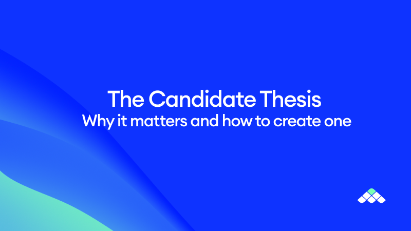 The Candidate Thesis: Why it matters and how to create one