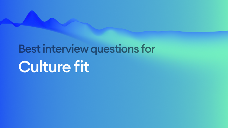 The Essential Interview Questions for Culture Fit