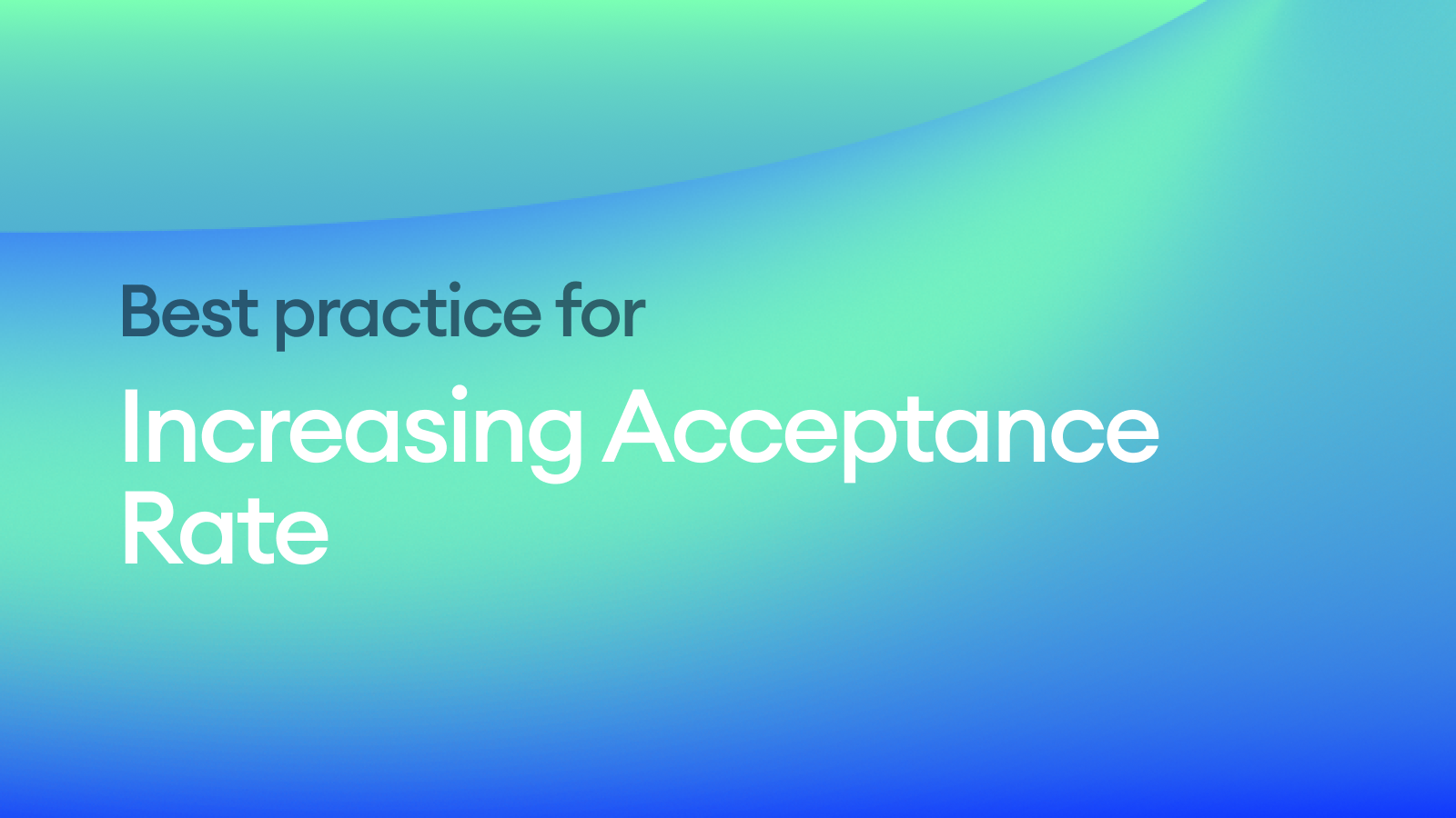 Increasing Offer Acceptance Rates