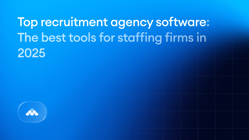 Top recruitment agency software: The best tools for staffing firms in 2025
