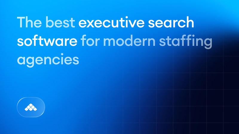 The 18 best executive search software tools for modern staffing agencies