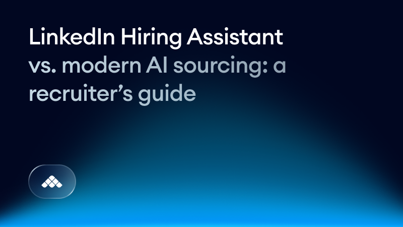 LinkedIn Hiring Assistant vs. modern AI sourcing: a recruiter’s guide
