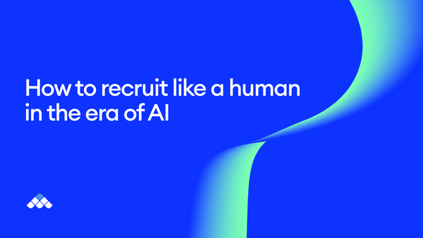 How to recruit like a human in the era of AI