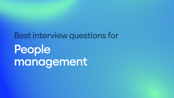 The Best Interview Questions for People Management