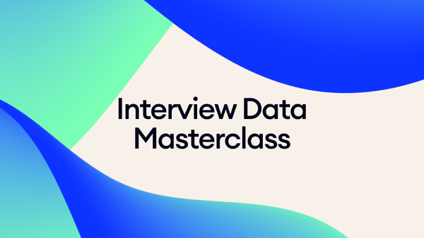 Interview Data Masterclass