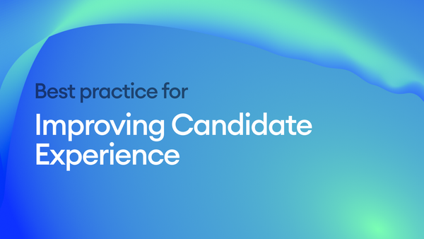 Improving Candidate Experience