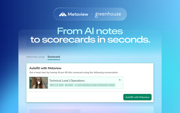 Metaview now autofills Greenhouse scorecards