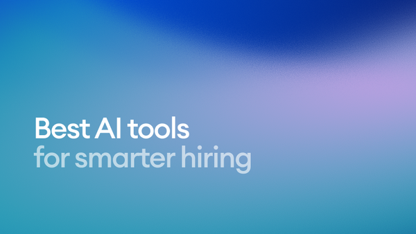 The 9 best AI hiring tools for smarter recruitment in 2025