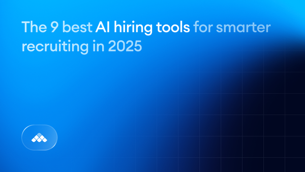 The 9 best AI hiring tools for smarter recruitment in 2025