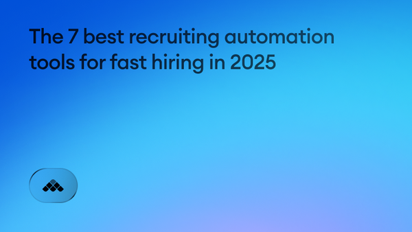The 7 best recruiting automation tools for fast hiring in 2025