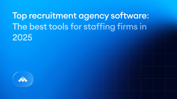 Top recruitment agency software: The best tools for staffing firms in 2025