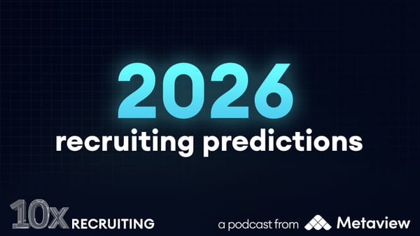 Future of recruiting: 10 predictions to redefine AI and hiring in 2026