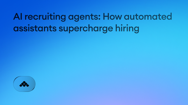 AI recruiting agents: How automated assistants supercharge hiring