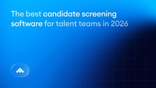 The best candidate screening software for talent teams in 2026