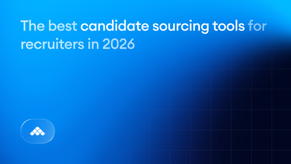 The best candidate sourcing tools for recruiters in 2026
