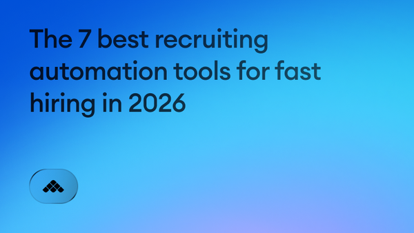 The 7 best recruiting automation tools for fast hiring in 2026