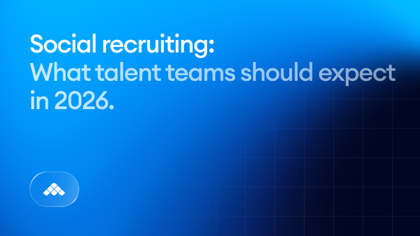 Social recruiting: What talent teams should expect in 2026