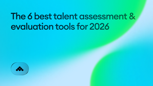 The 6 best talent assessment & evaluation tools for 2026