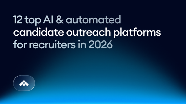 12 top AI & automated candidate outreach platforms for recruiters in 2026