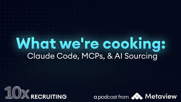 What we're cooking: Claude Code, MCPs, & AI Sourcing